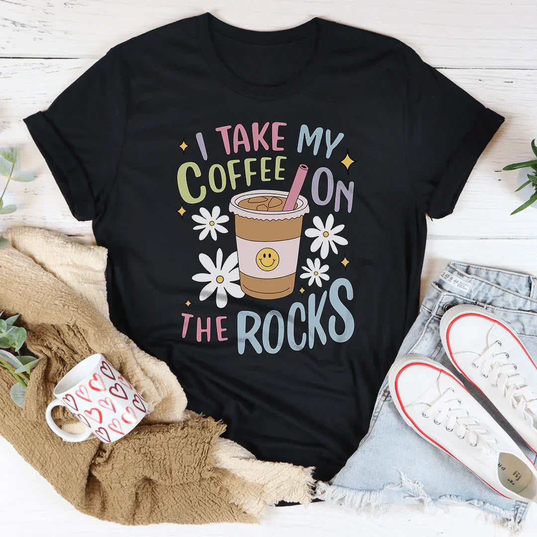 I Take My Coffee On The Rocks Tee - WonderingCloth