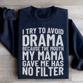 I Try To Avoid Drama Sweatshirt - WonderingCloth
