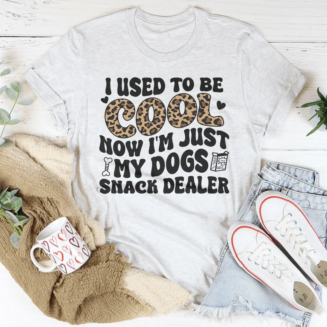 I Used To Be Cool Now I'm Just My Dogs Snack Dealer Tee - WonderingCloth