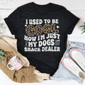 I Used To Be Cool Now I'm Just My Dogs Snack Dealer Tee - WonderingCloth