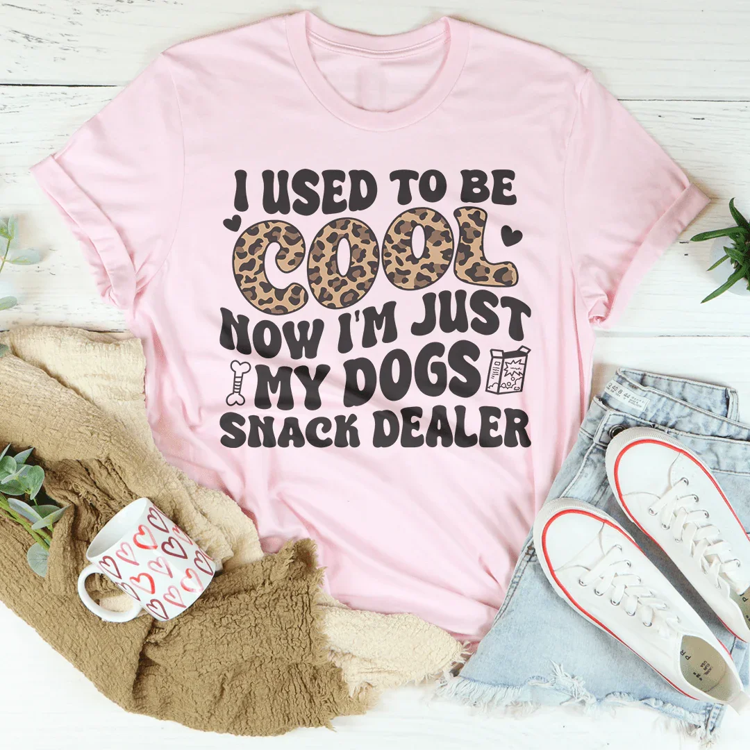 I Used To Be Cool Now I'm Just My Dogs Snack Dealer Tee - WonderingCloth