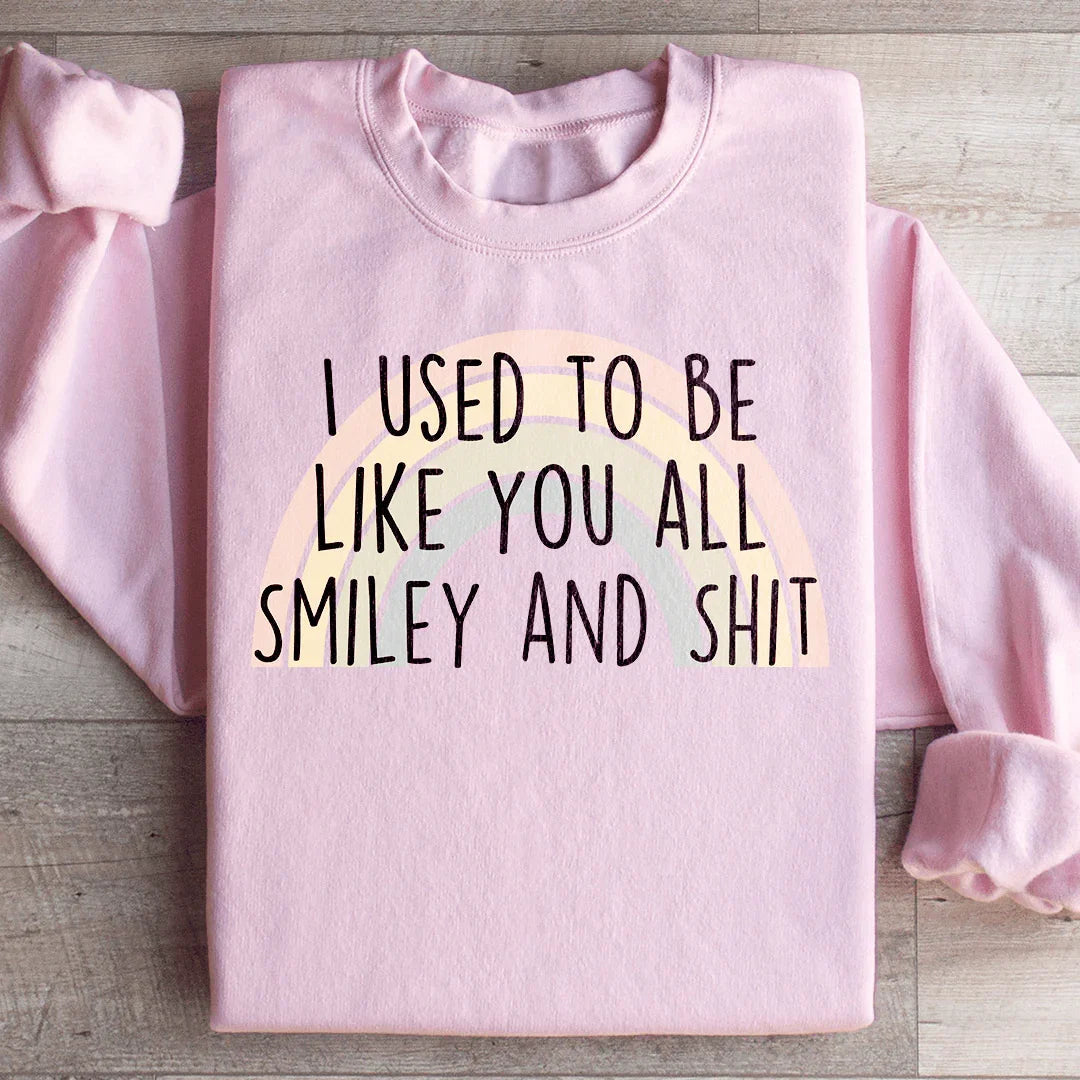 I Used To Be Like You All Sweatshirt - WonderingCloth