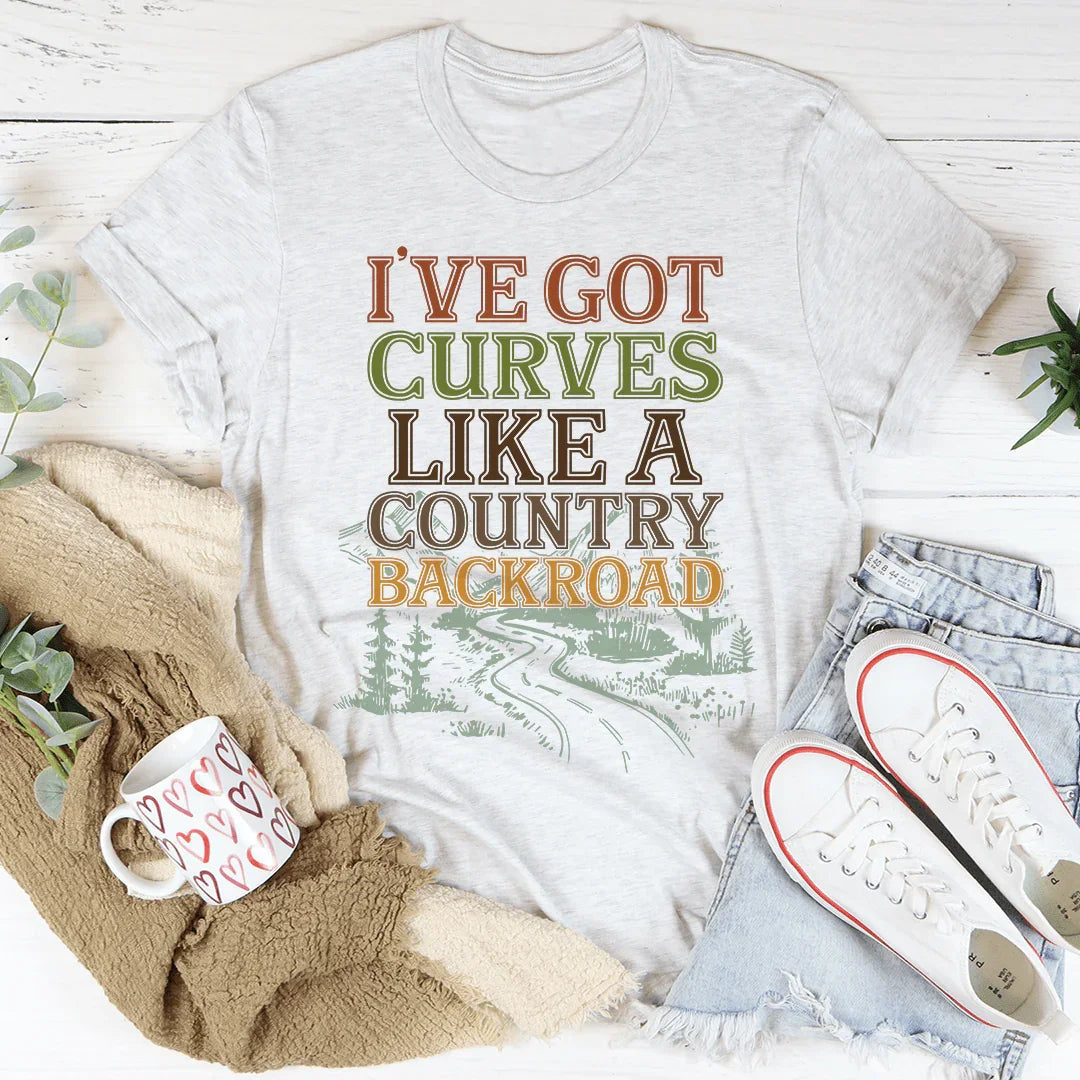 I've Got Curves Like A Country Backroad Tee - WonderingCloth