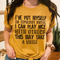 I've Put Myself In Timeout Tee - WonderingCloth
