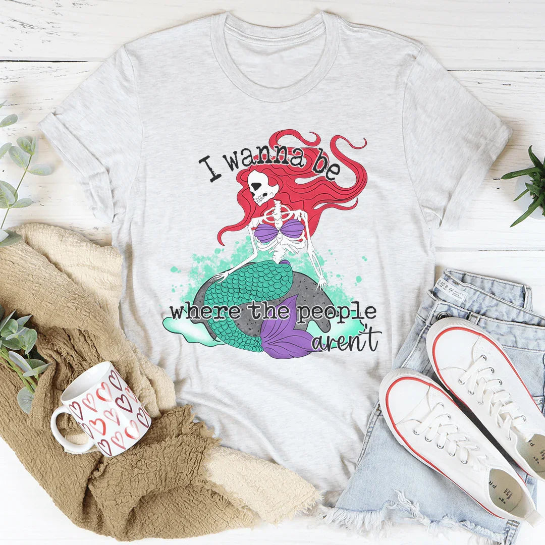 I Wanna Be Where The People Aren't Skull Mermaid Tee - WonderingCloth