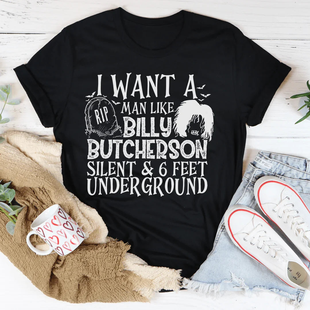 I Want A Man Like Billy Tee - WonderingCloth