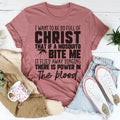 I Want To Be So Full Of Christ Tee - WonderingCloth