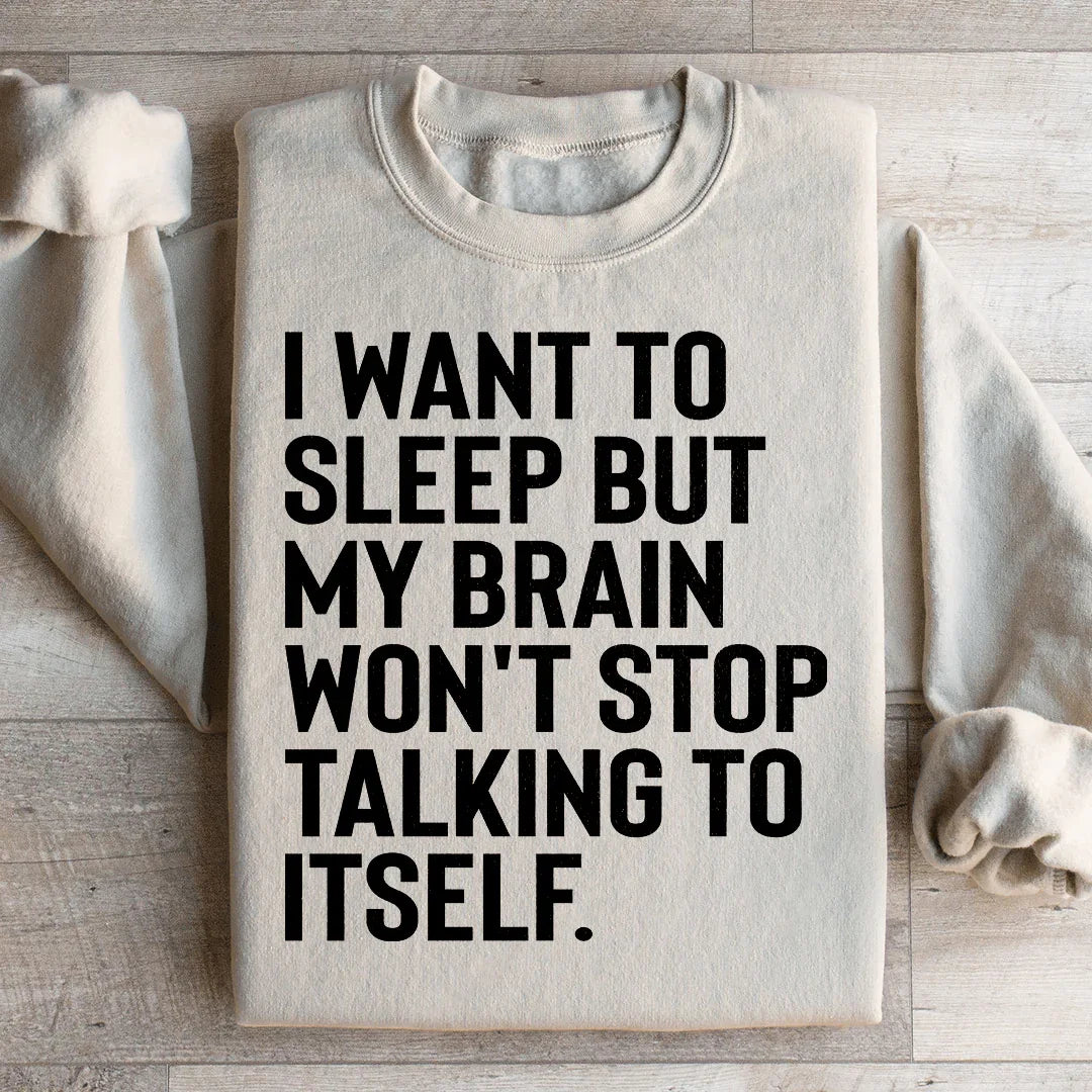 I Want To Sleep Sweatshirt - WonderingCloth
