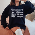 I Whiskey'd My Way Over You Sweatshirt - WonderingCloth