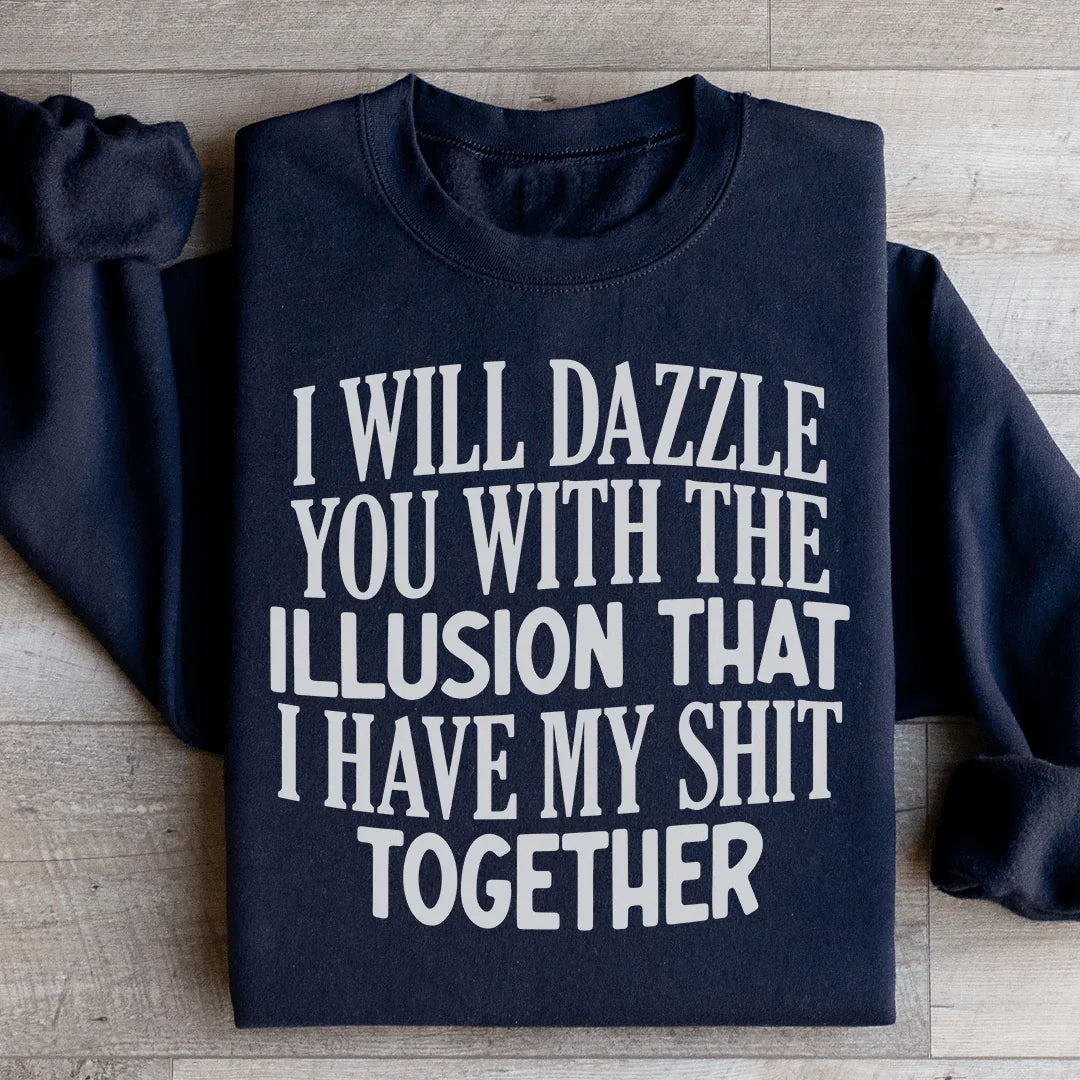 I Will Dazzle You Sweatshirt - WonderingCloth