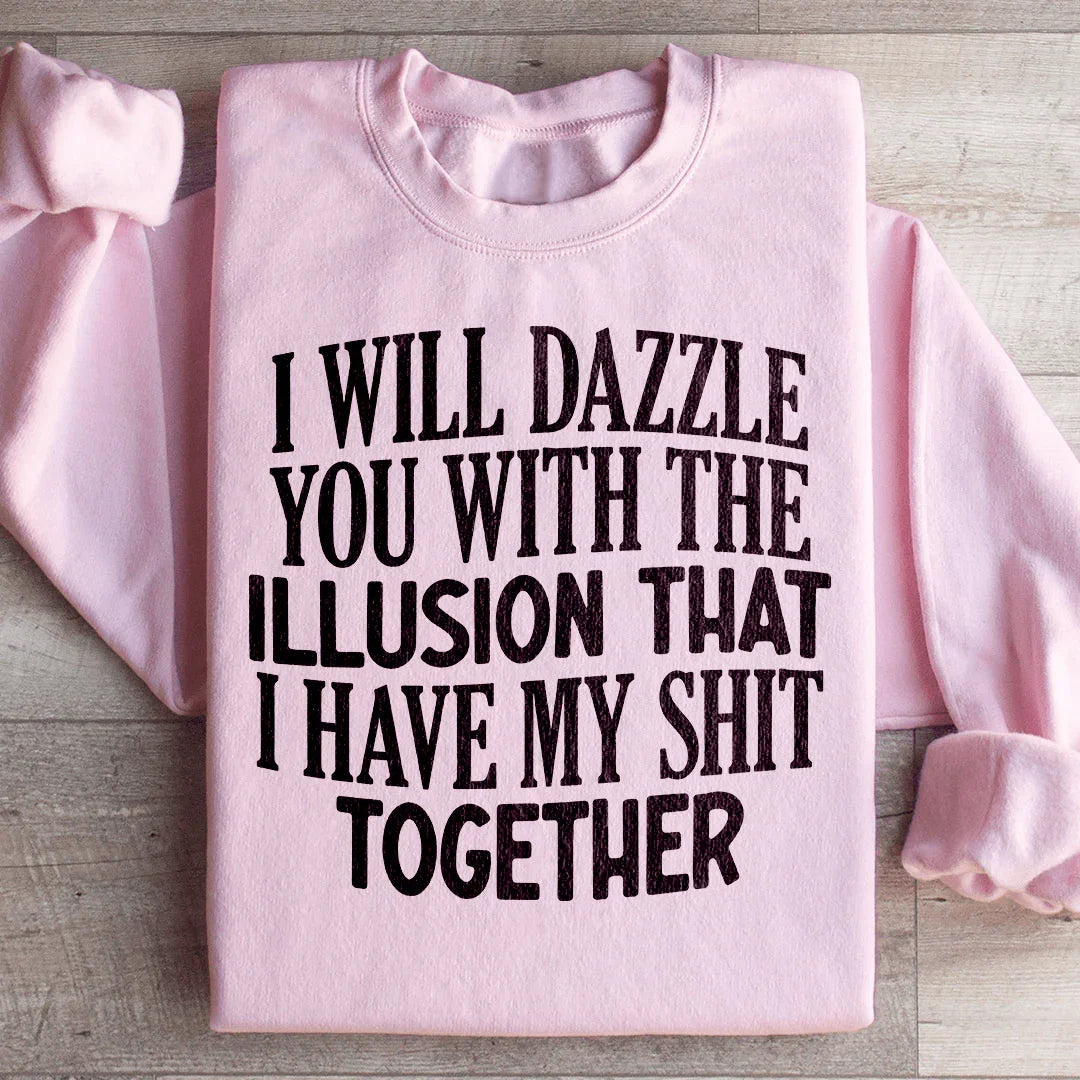 I Will Dazzle You Sweatshirt - WonderingCloth