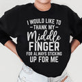 I Would Like To Thank My Middle Finger Sweatshirt - WonderingCloth
