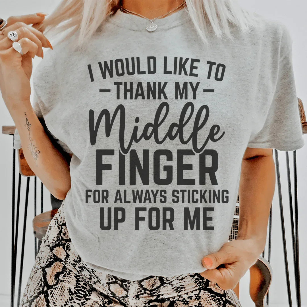 I Would Like To Thank My Middle Finger Tee - WonderingCloth