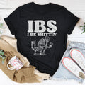 IBS I Be Shittin Tee - WonderingCloth