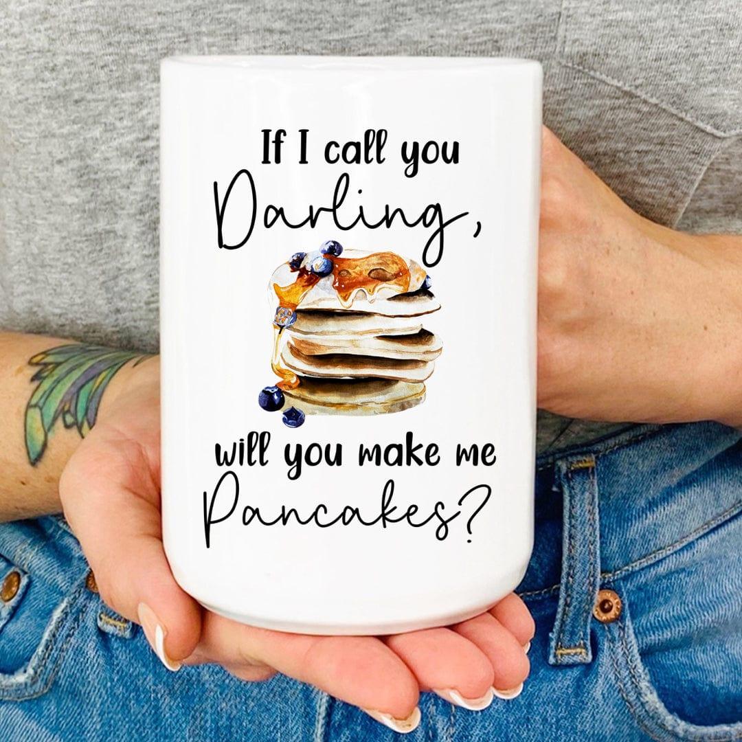 If I Call You Darling Mug - WonderingCloth