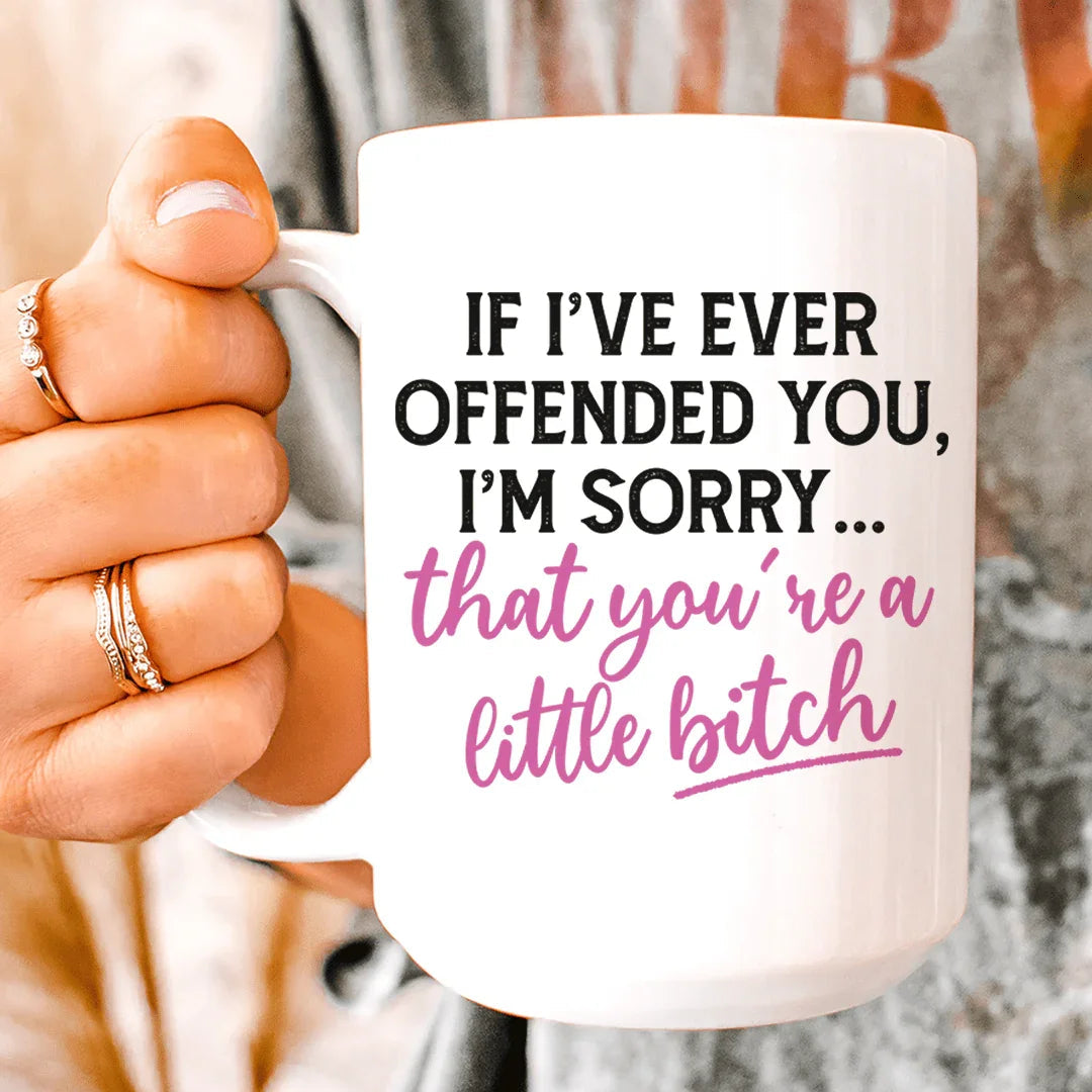 If I Ever Offended You Ceramic Mug 15 oz - WonderingCloth