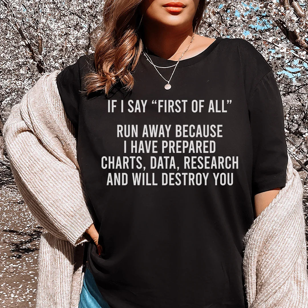 If I Say First Of All Run Away Tee - WonderingCloth