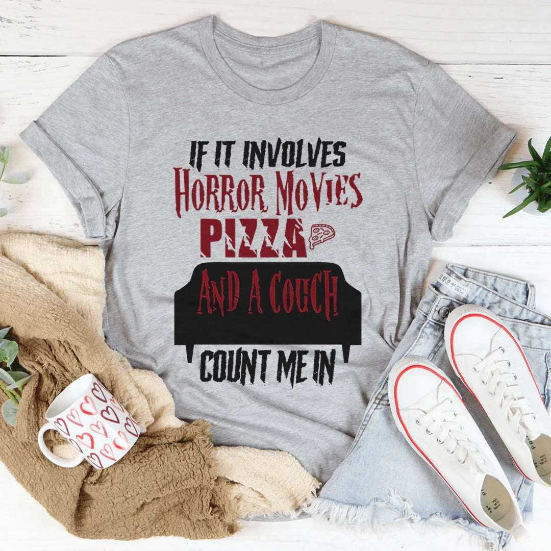 If It Involves Horror Movies Pizza And A Couch Tee - WonderingCloth