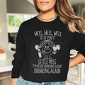 If It Isn't Little Miss I'm Never Drinking Again  Sweatshirt - WonderingCloth
