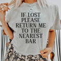 If Lost Please Return Me To The Nearest Bar Tee - WonderingCloth