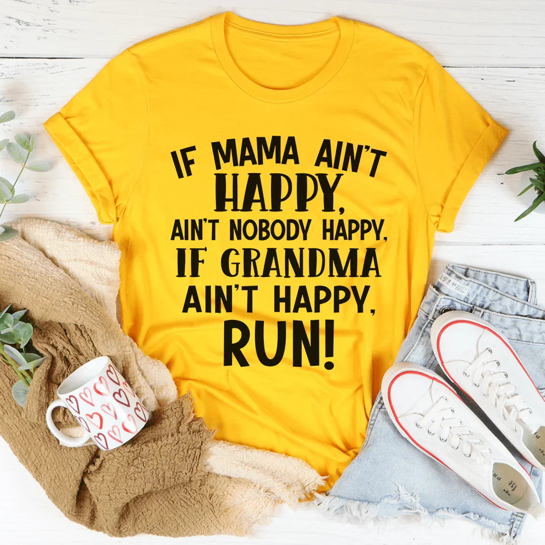 If Mama Ain't Happy Tee - WonderingCloth