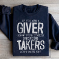 If You Are A Giver Know Your Limits Sweatshirt - WonderingCloth