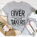 If You Are A Giver Know Your Limits Tee - WonderingCloth
