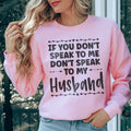 If You Don't Speak to Me Sweatshirt - WonderingCloth