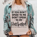 If You Don't Speak to Me Tee - WonderingCloth