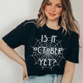 Is It October Yet Tee - WonderingCloth