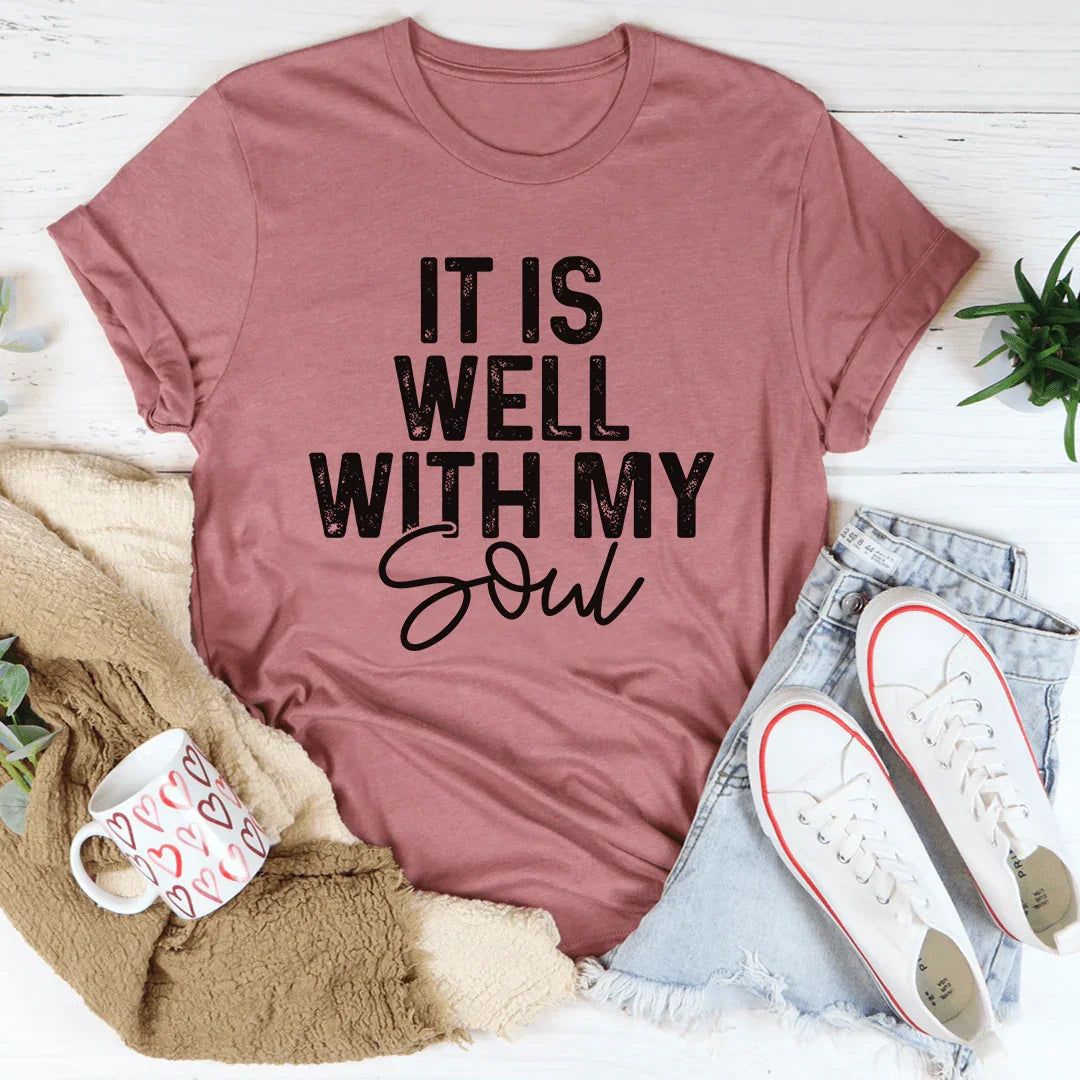 It Is Well With My Soul Tee - WonderingCloth