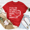 It's All Fun And Games Til Santa Checks The Naughty List Tee - WonderingCloth
