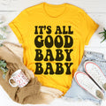It's All Good Baby Baby Tee - WonderingCloth