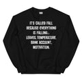 It's Called Fall Because Everything Is Falling Sweatshirt - WonderingCloth