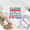 We're Gonna Be Killin' Or Chilling Christmas Tee - WonderingCloth