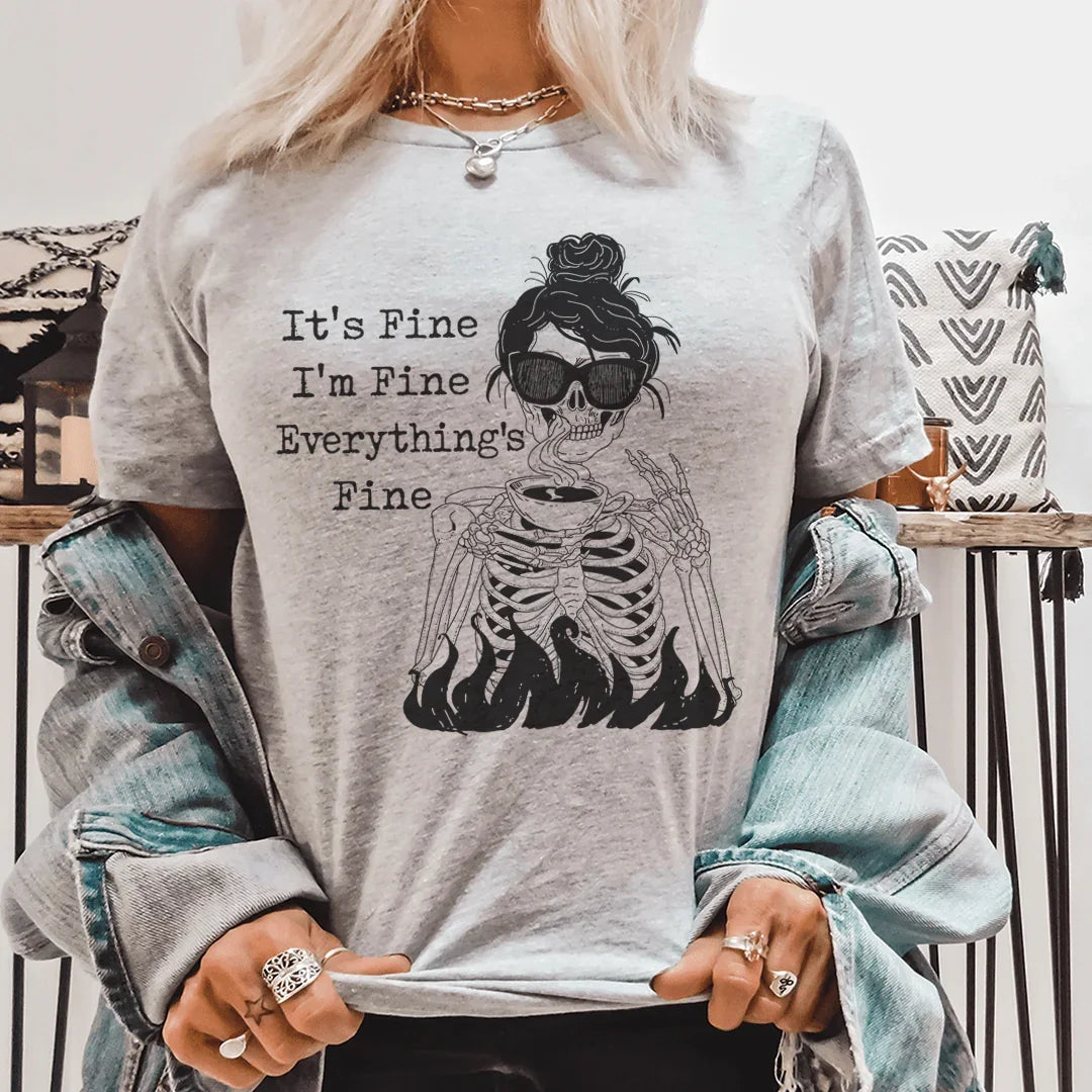 It's Fine I'm Fine Everything's Fine Tee - WonderingCloth