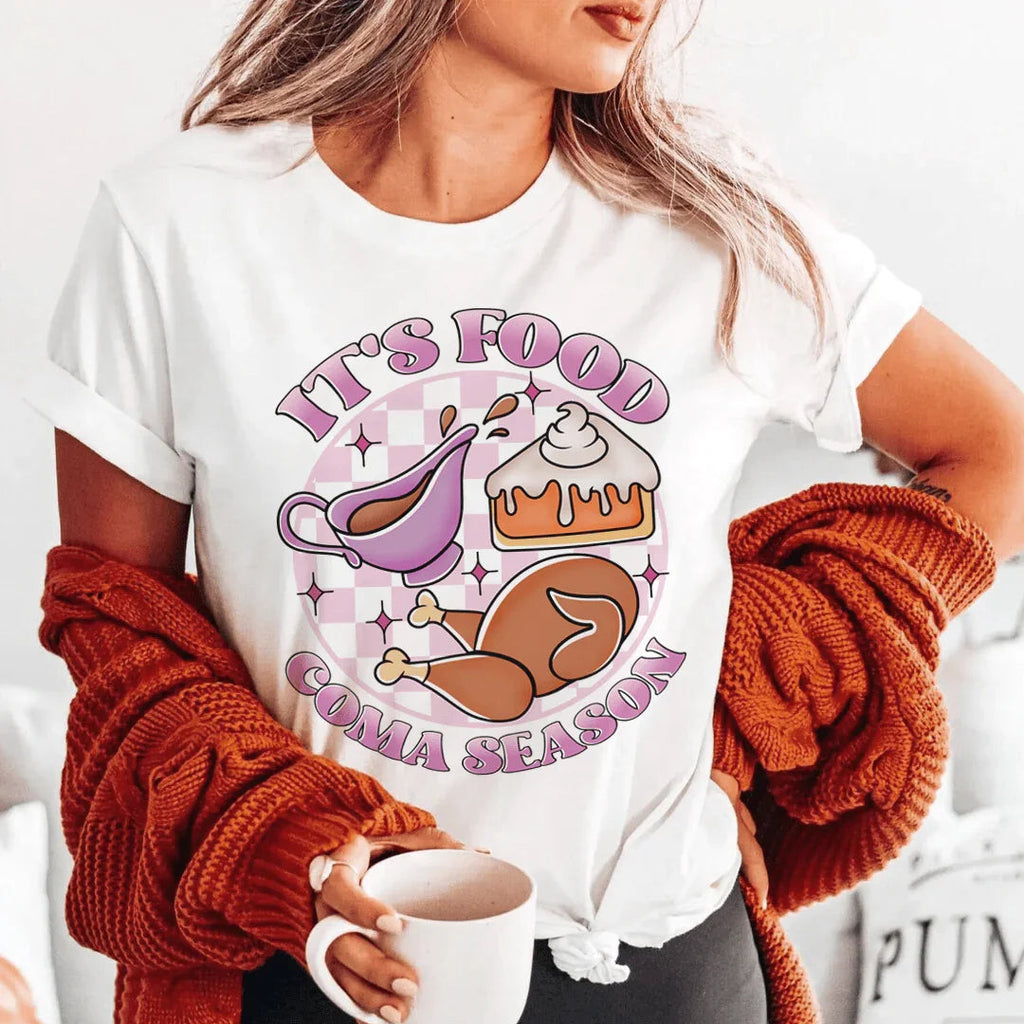 It's Food Coma Season Tee - WonderingCloth