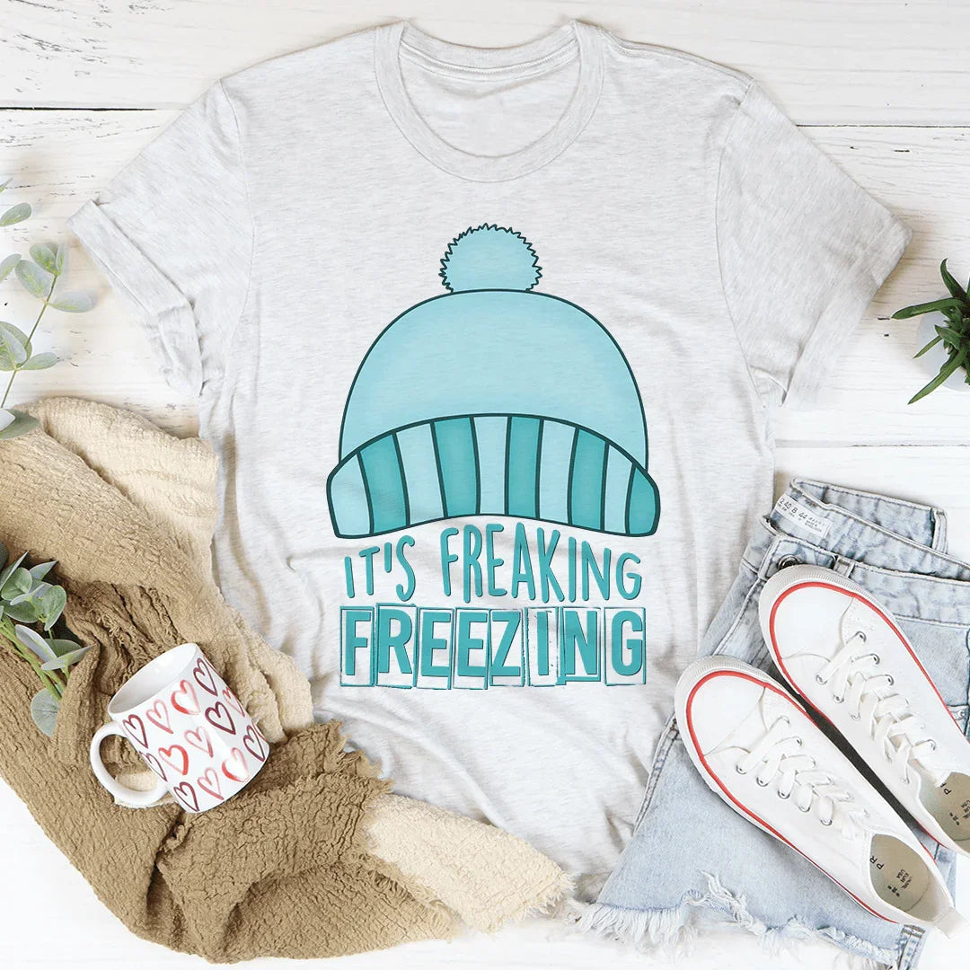 It's Freaking Freezing Tee - WonderingCloth