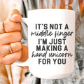 It's Not A Middle Finger Mug 15 oz - WonderingCloth