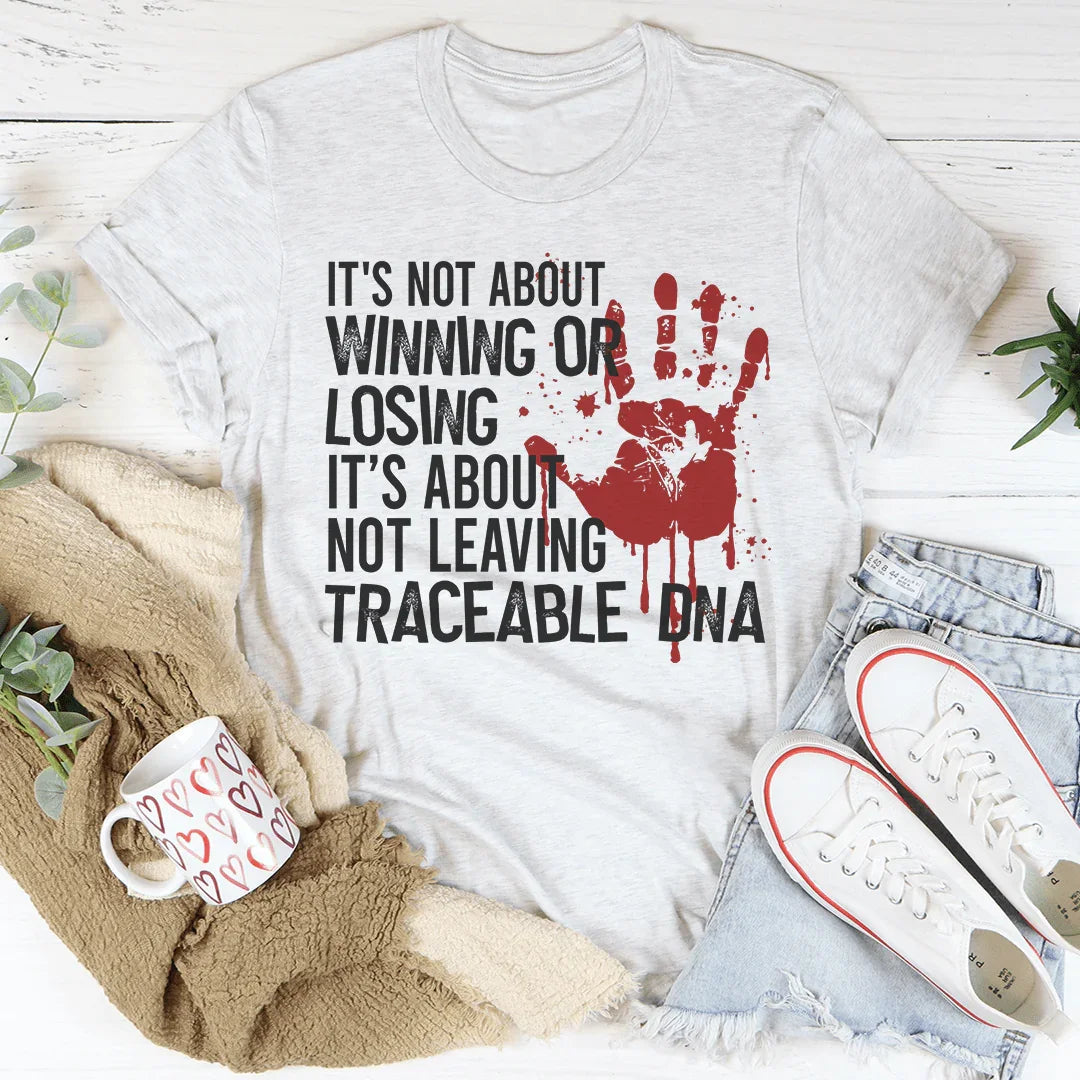 It's Not About Winning Or Losing Tee - WonderingCloth
