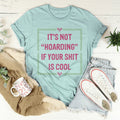 It's Not Hoarding Tee - WonderingCloth