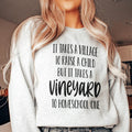 It Takes A Vineyard To Homeschool A Child Sweatshirt - WonderingCloth