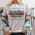 Its All Just A Shitshow Either Way Tee - WonderingCloth
