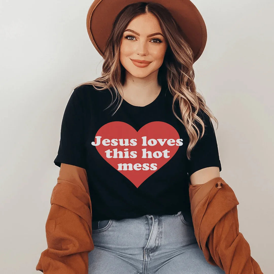 Jesus Loves This Hot Mess Tee - WonderingCloth
