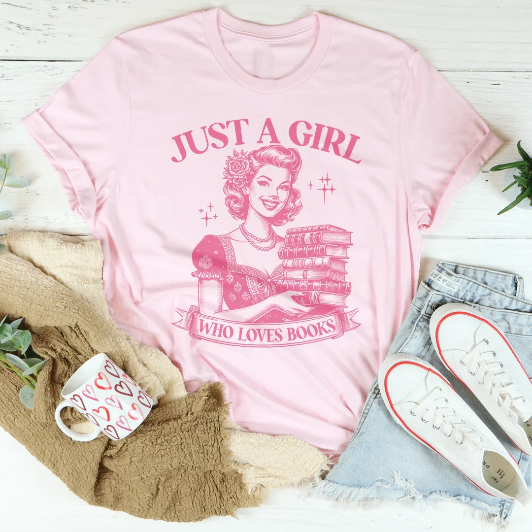 Just A Girl Who Loves Books Tee - WonderingCloth