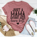 Just A Mama Doing Her Damn Best Tee - WonderingCloth