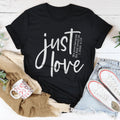 Just Love Tee - WonderingCloth
