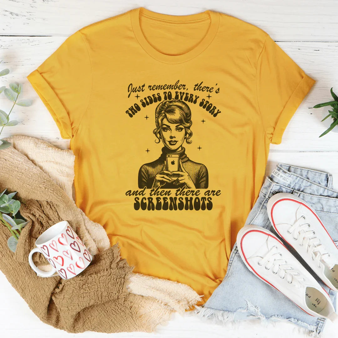 Just Remember There's Two Sides To Every Story Tee - WonderingCloth