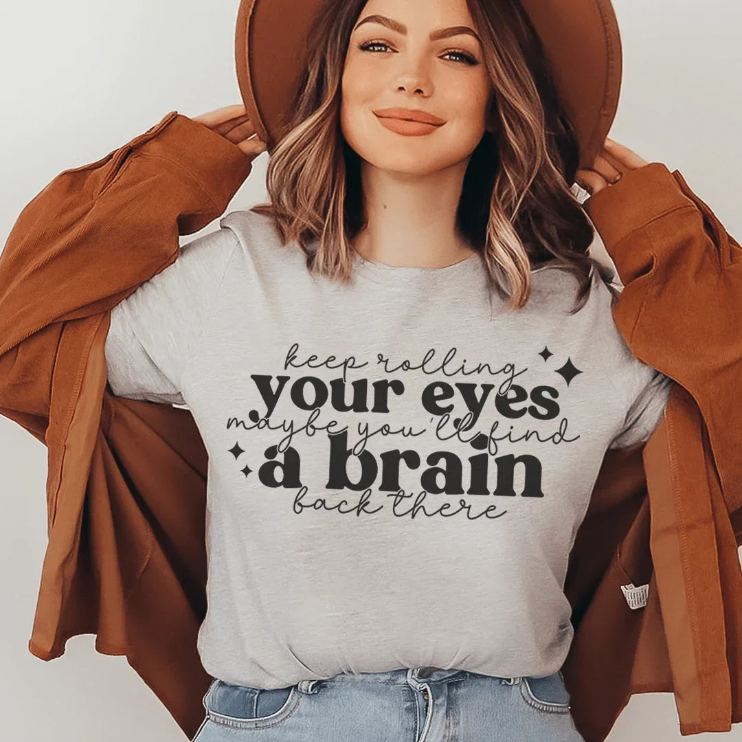 Keep Rolling Your Eyes Tee - WonderingCloth