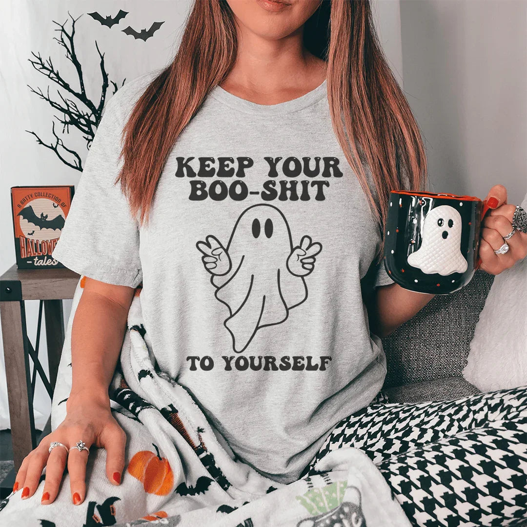 Keep Your Boo Shit To Yourself Tee - WonderingCloth